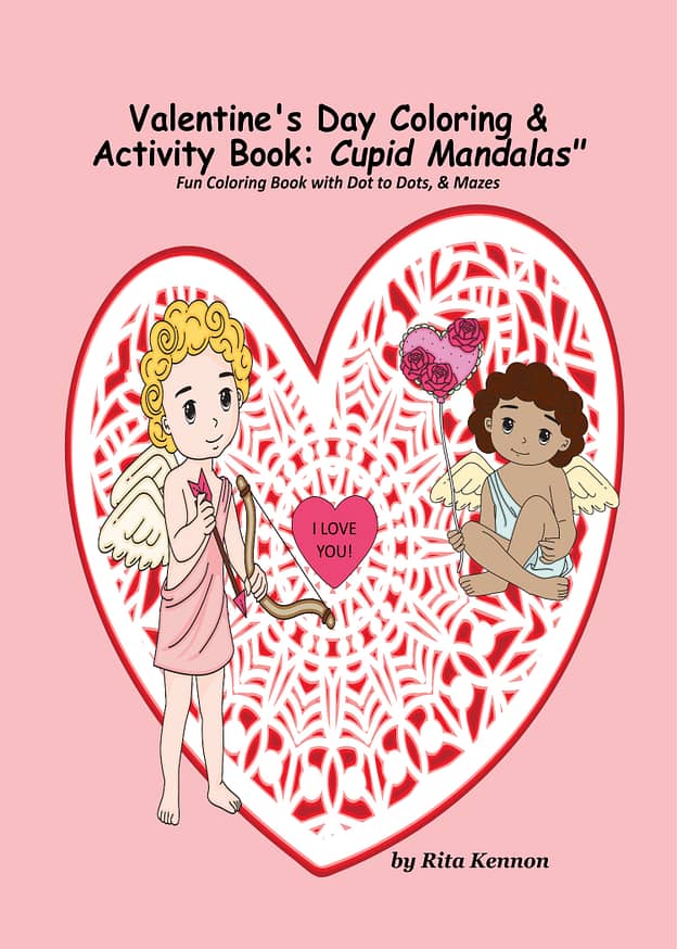 "Valentine's Day Coloring & Activity Book: Cupid Mandalas": Fun Coloring Book with Dot to Dots, & Mazes