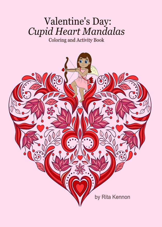 Valentine's Day: Cupid Heart Mandalas: Coloring and Activity Book