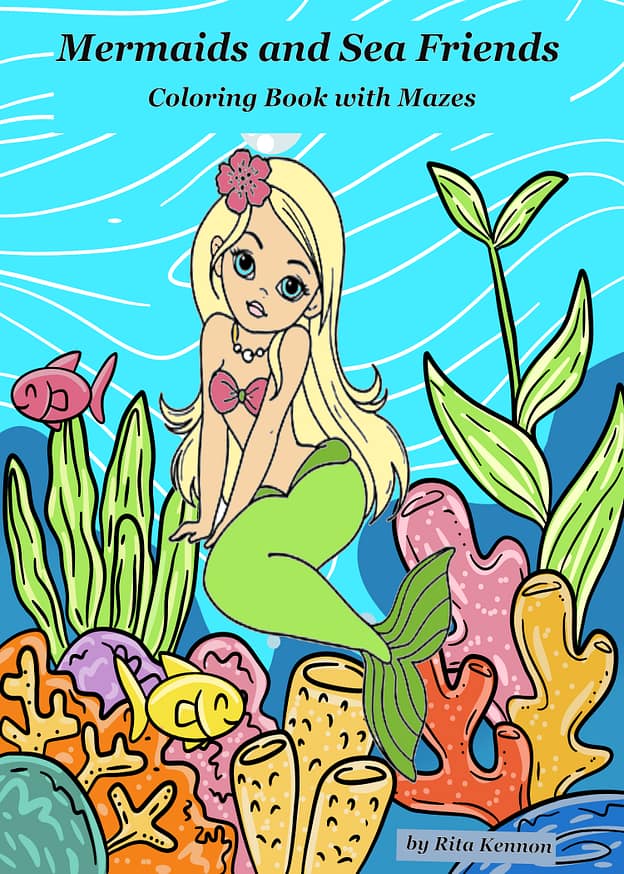 Mermaids and Sea Friends: Coloring Book with Mazes